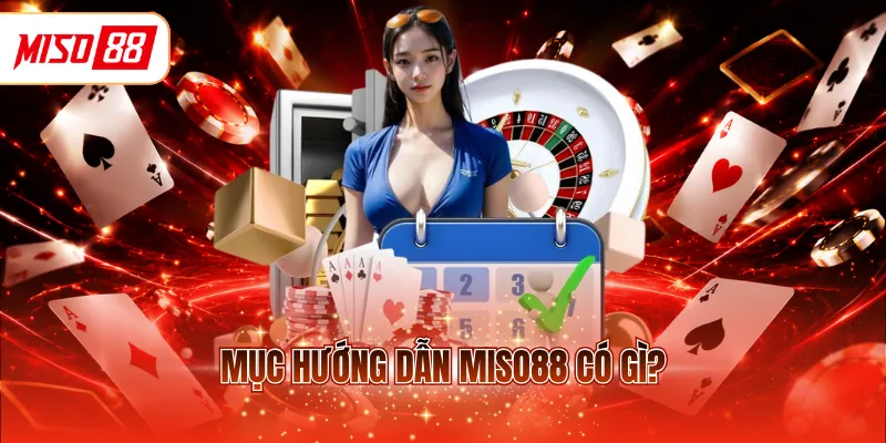 Mục hướng dẫn MISO88 có gì?
