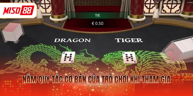 Nắm quy tắc cơ bản của trò chơi khi tham gia
