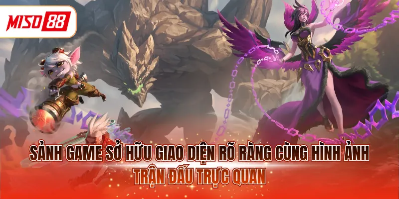 Sảnh game sở hữu giao diện rõ ràng cùng hình ảnh trận đấu trực quan