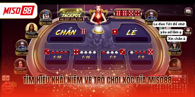 Tìm hiểu khái niệm về trò chơi xóc đĩa MISO88